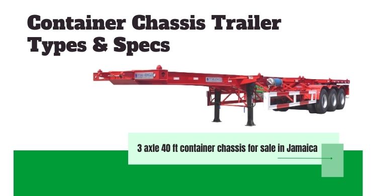 Container Chassis Trailer Types & Specs - for Sale in Jamaica